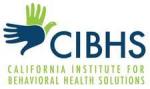 California Institute for Behavioral Health Solutions (CiBHS) Logo